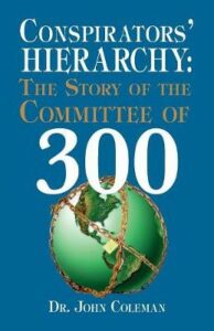Dr. John Coleman: 21 Doelen van de Illuminati/The Committee of 300
